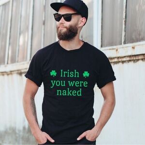 Irish You Were Naked Saint Patrick’s Day Mens Short Sleeve T-shirt